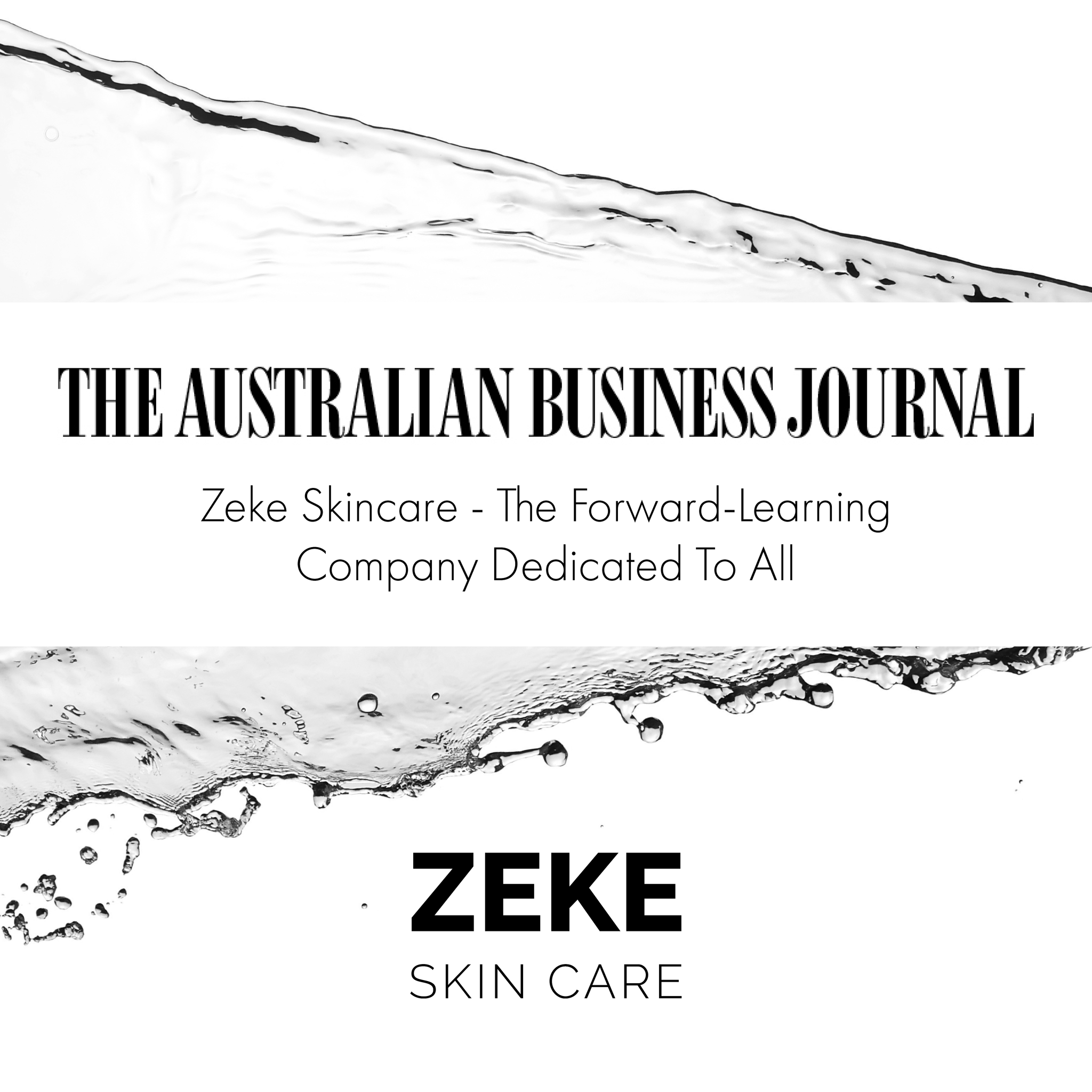 Zeke Skincare – The Forward-Learning Company Dedicated To All